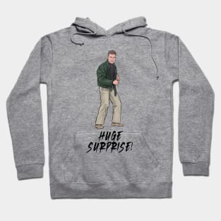 Big Surprise, Huge Surprise! Hoodie